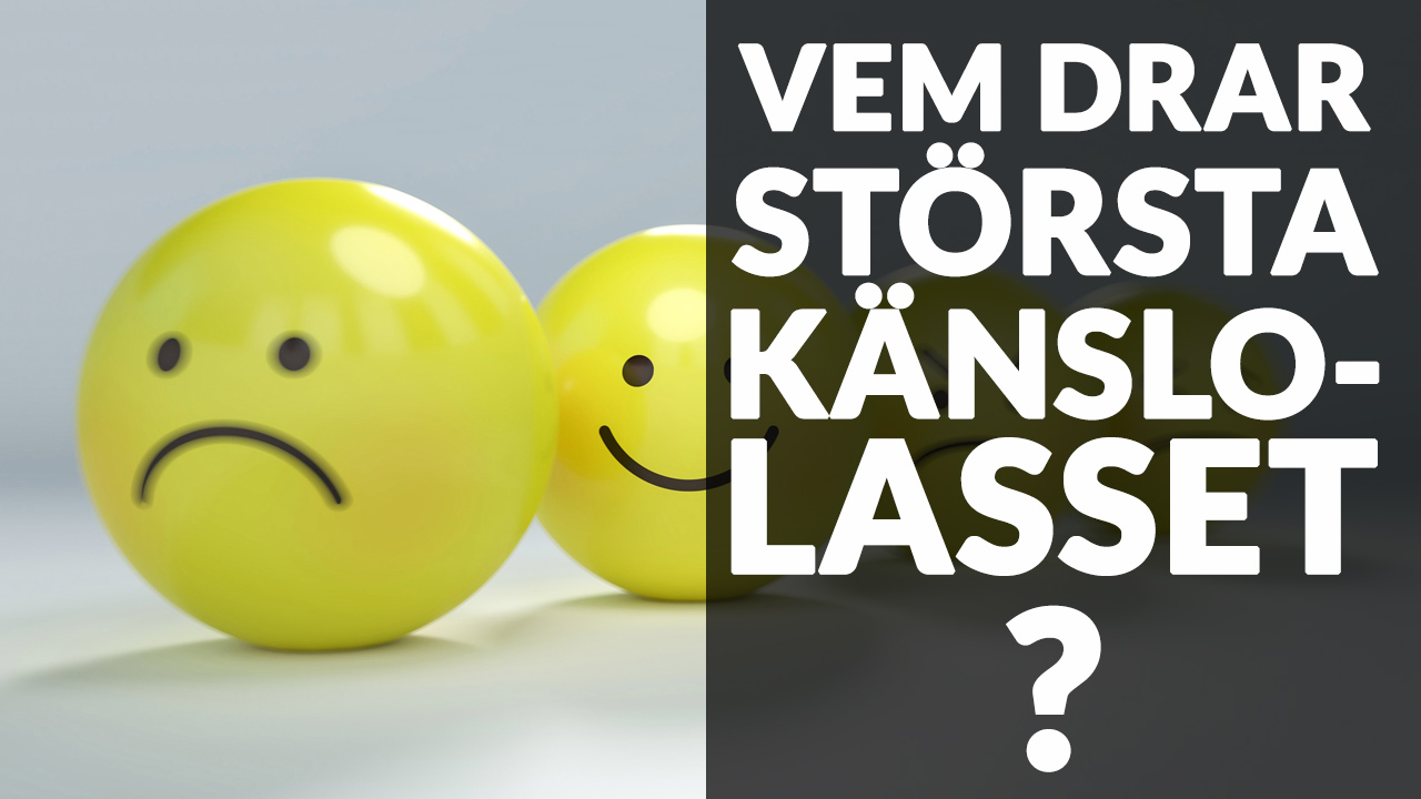 Vem drar största känslolasset?